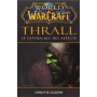 World of Warcraft - Thrall le crépuscule des aspects - Grand Format