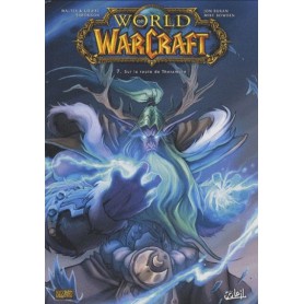 World of Warcraft Tome 7 - Sur la Route de Theramore