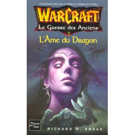 Warcraft Tome 5 - La Guerre des Anciens 2 - L'Âme du Dragon